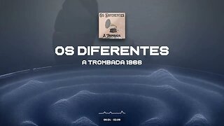 Os Diferentes - A Trombada 1966