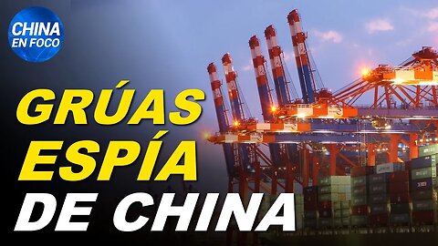 Pentágono preocupado por grúas espía de China: Podrían paralizar cadenas de suministro