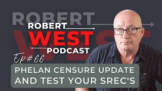 Phelan Censure Update and Test Your SREC'S | Ep 66