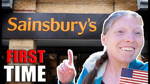 Americans First Time At Sainsbury's - Local Edition