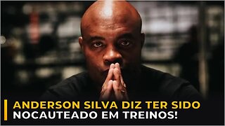 ANDERSON SILVA REVELA TER SIDO NOCAUTEADO EM TREINOS E VOLTA ATRÁS!