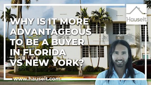 Why Is It More Advantageous to Be a Buyer in Florida vs New York?