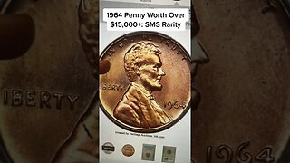 A 1964 PENNY WORTH $15,000: SMS RARITY