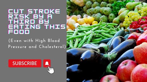 Cut Stroke Risk by a Third by Eating This Food (Even with High Blood Pressure and Cholesterol)