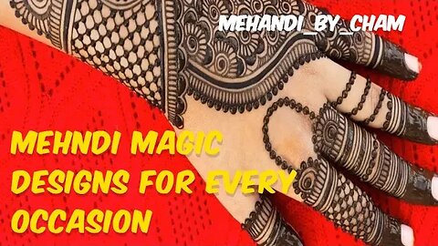 Mehndi Magic: Designs for Every Occasion