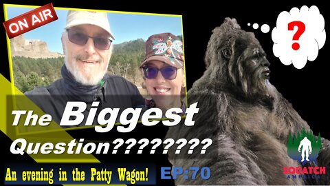 The Bigest Bigfoot Question Answered