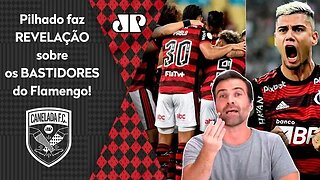 "O Andreas ficou BEM CHATEADO com..." Pilhado faz REVELAÇÃO sobre BASTIDORES do Flamengo!