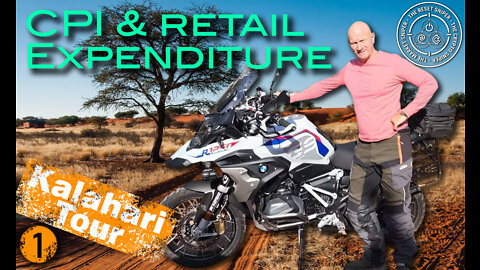 FED CPI yesterday, RETAIL EXPENDITURE TODAY - Kalahari Tour Day 1