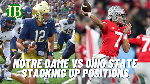 Notre Dame vs Ohio State - Stacking Them Up Position by Position