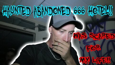 SOMEONE WAS AFTER US!! HAUNTED ABANDONED 666 HOTEL!!