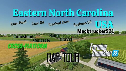 Eastern North Carolina USA / Map Tour / Macktrucker921 / FS22 / LockNutz / Cross-Platform / Modded