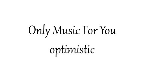 Optimistic music