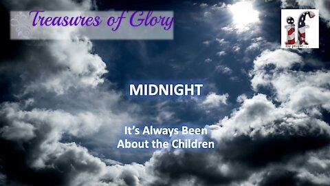 Midnight/It's Always Been About The Children - Episode 44