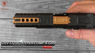 Zev Technologies OZ9C Hyper Comp X Grip Tabletop Review and Field Strip