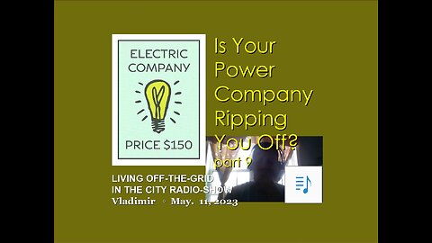 Is the power company ripping you off? part 9