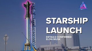 STARSHIP LAUNCH MAY 2022 : Confirmation From Elon Musk