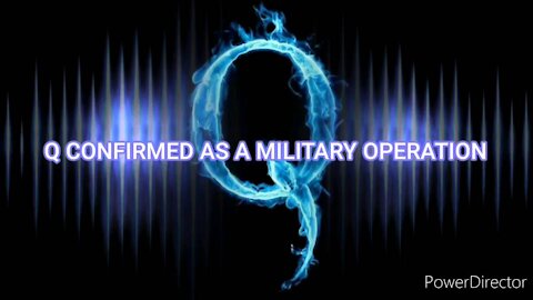 Q Is CONFIRMED to be a MILITARY OPERATION