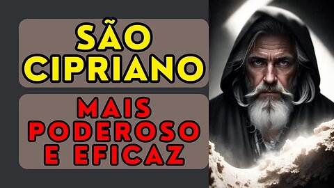 ✝️Oração Milagrosa a São Cipriano🙏A Força do Amor e da Transformação💕