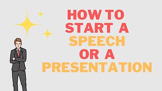 How to Start a Speech or a Presentation