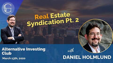 Real Estate Syndication Pt. 2 with Daniel Holmlund