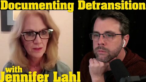 Documenting Detransitioner's Stories | with Jennifer Lahl