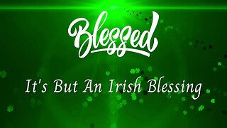 It's But An Irish Blessing #inspiration