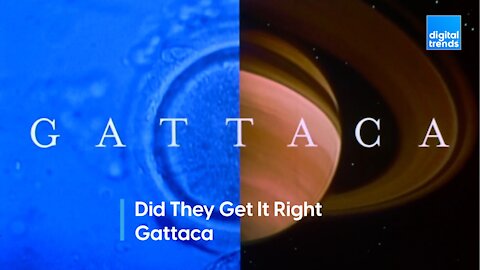 Did They Get It Right - Gattaca