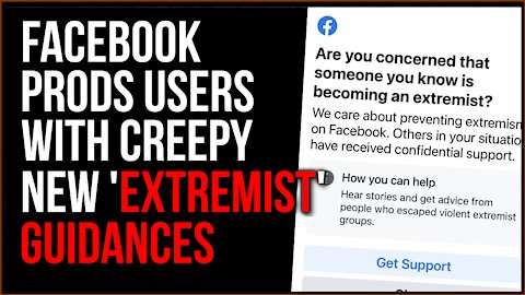 Facebook Prods Users With CREEPY New 'Extremism' Pop-Ups Prompting Them To TATTLE On Friends