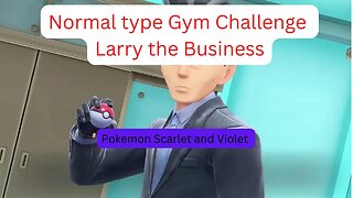 Pokemon Scarlet and Violet--Normal Type gym challenge