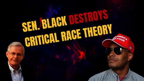 Critical Race Theory vs Senator Black