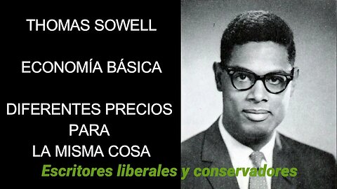 Thomas Sowell - Diferentes precios para la misma cosa