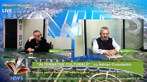 LIVE - TV NEWS BUZAU - "ALTERNATIVE CULTURALE", cu Adrian Constantin. "Cultura pentru Rebeliune"…