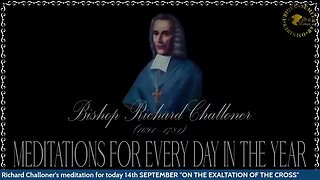 ✠Challoner Meditation: September 14th