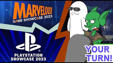 Your Turn Ep. 56 - Sony and Marvelous Games Showcase Recap