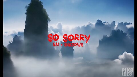 So Sorry - EM × Shadows (Official Music Video) [A.I Music]