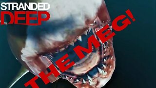 THE MEG! | Stranded Deep | Episode 5