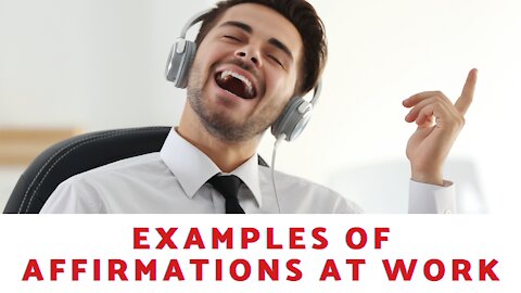 What Are Some Examples of Affirmations At Work?