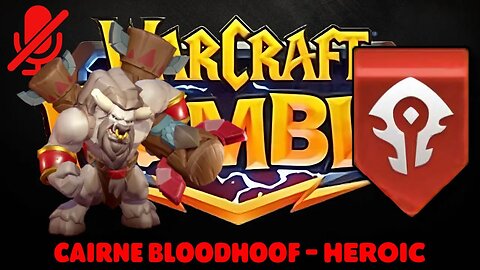 WarCraft Rumble - Cairne Bloodhoof Heroic - Horde