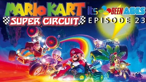 Mario Kart Super Circuit - Lightning Cup - Its Been Ages Episode 23