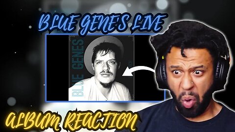 @UpchurchOfficial BLUE GENE'S LIVE ALBUM REACTION, LIVE MUSIC REACTIONS REAL TALK AND LAUGHS!