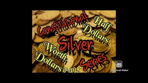 Constitutional Silver Series Episode 5: How About Half Dollars, Part 2