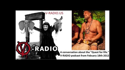 Classic V-RADIO "A conversation about the quest of life." With Ray Powell. 02/18/2012.