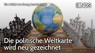 Die politische Weltkarte wird neu gezeichnet | Georg Auernheimer | NDS-Podcast