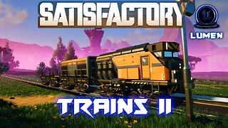 Train NOT Tutorial | Satisfactory U8 | Part 2