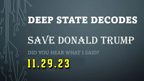 Deep State Decodes #769 - Save Donald Trump