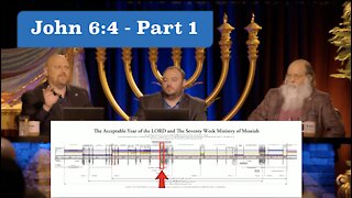 257. Part 1 of The John 6:4 Controversy