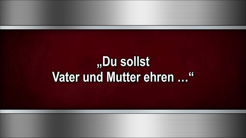 „Du sollst Vater und Mutter ehren …“