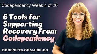Codependency Self Help 4 | Supporting Someone in Recovery: Addiction Recovery Tools