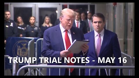 Trump Trial Notes -COHEN - May 16, 2024