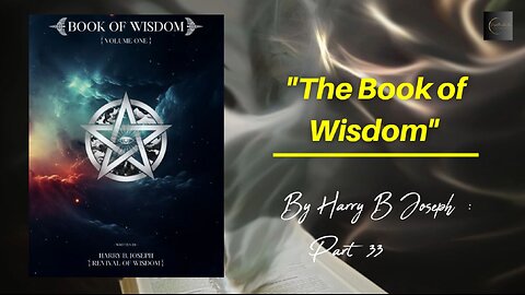 Unlock Secrets: The Book of Wisdom by Harry B Joseph - Part 33